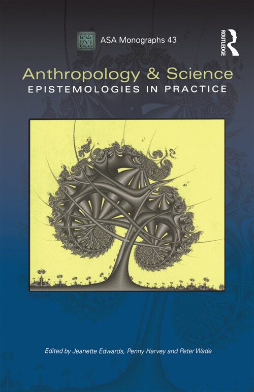 Anthropology and Science : Epistemologies in Practice (Paperback)