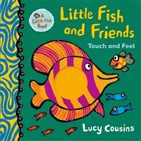 Little Fish and Friends: Touch and Feel (Hardcover)