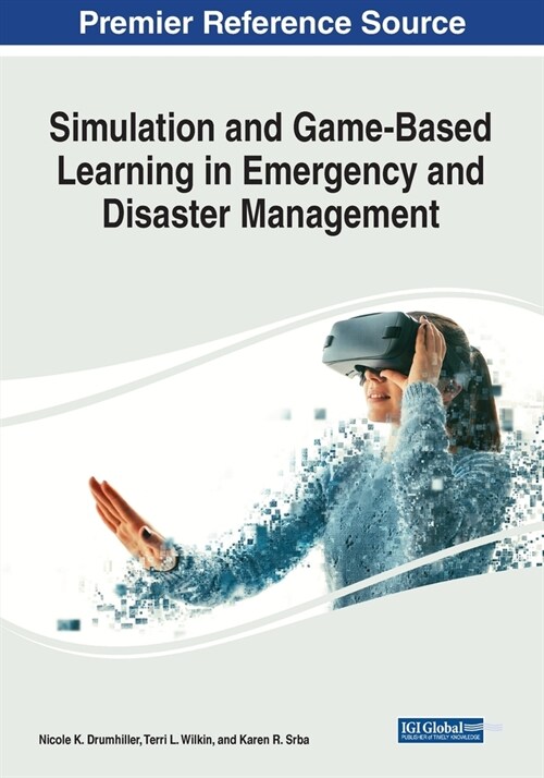 Simulation and Game-Based Learning in Emergency and Disaster Management (Paperback)
