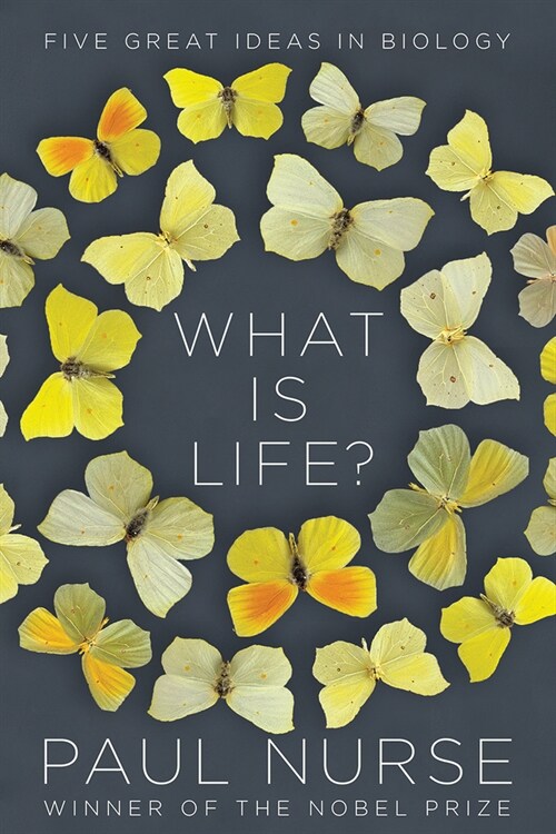 What Is Life?: Five Great Ideas in Biology (Hardcover)