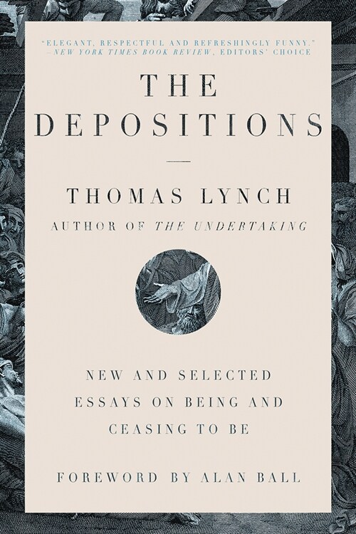 The Depositions: New and Selected Essays on Being and Ceasing to Be (Paperback)