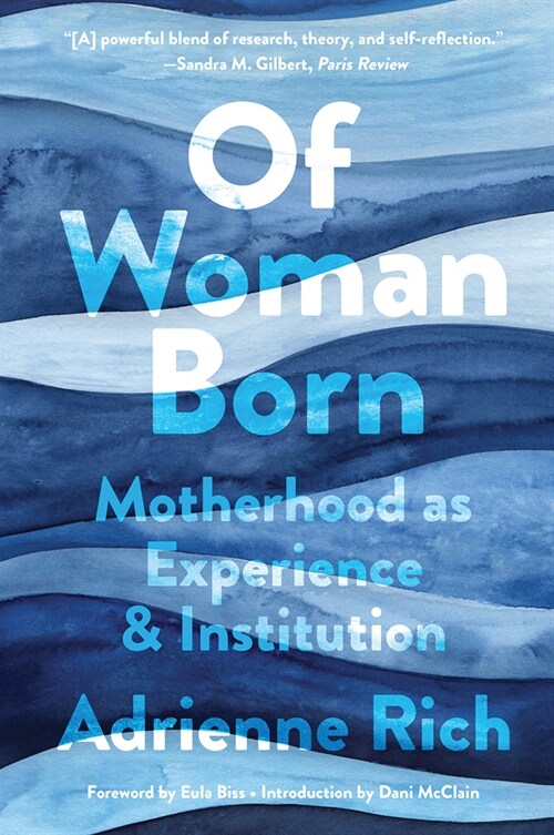 Of Woman Born: Motherhood as Experience and Institution (Paperback)