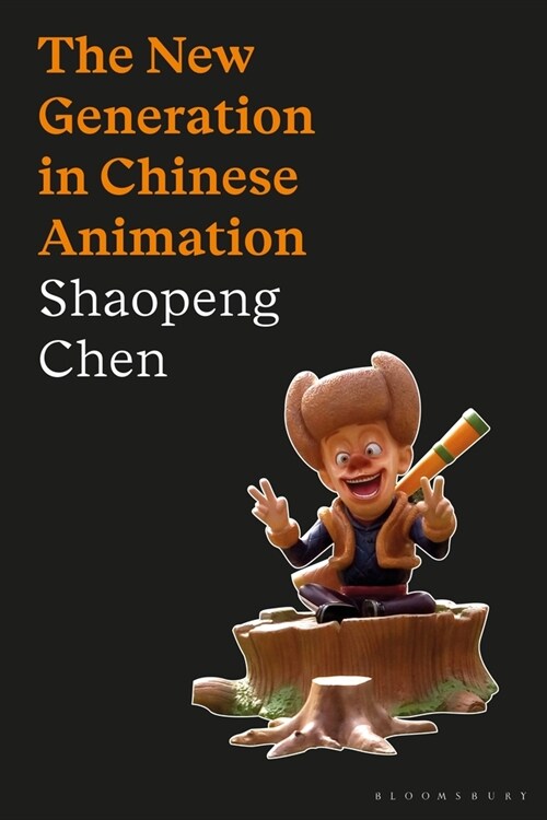 The New Generation in Chinese Animation (Hardcover)