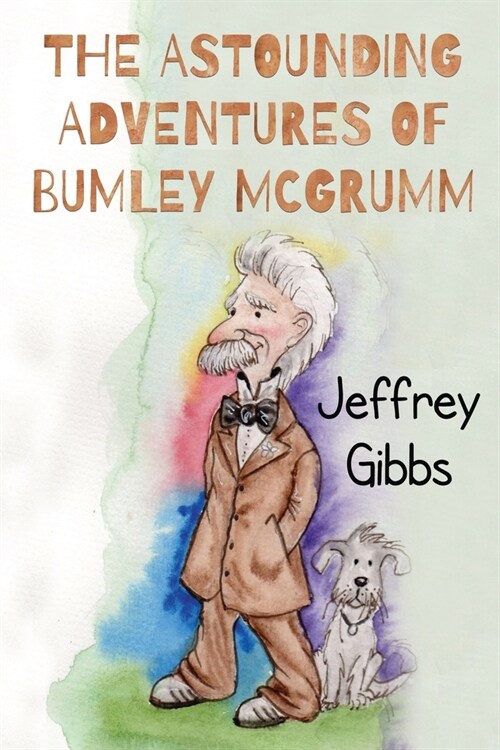 The Astounding Adventures of Bumley McGrumm (Paperback)