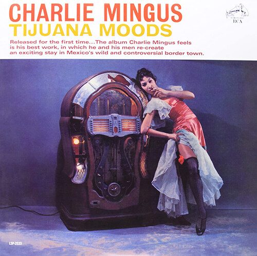 [수입] Charles Mingus - Tijuana Moods [180g LP]