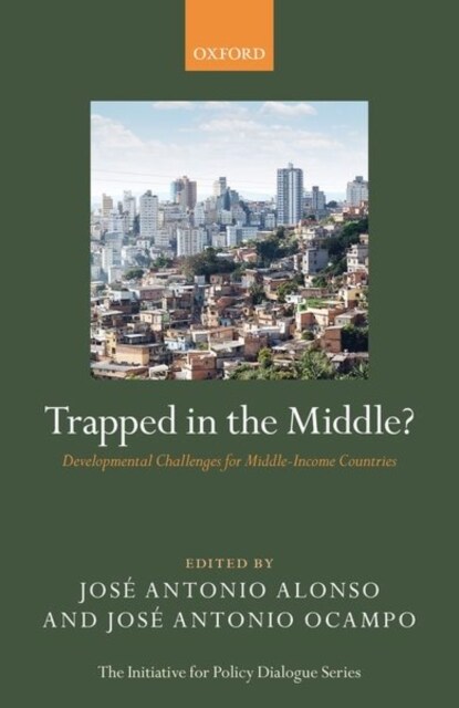 Trapped in the Middle? : Developmental Challenges for Middle-Income Countries (Hardcover)