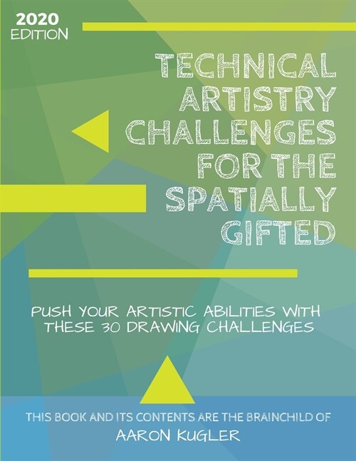 Technical Artistry Challenges for the Spatially Gifted (Paperback)