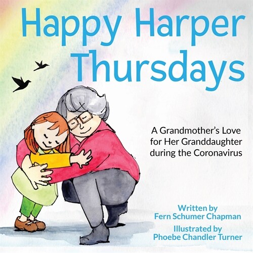 Happy Harper Thursdays: : A Grandmothers Love for Her Granddaughter during the Coronavirus (Paperback)