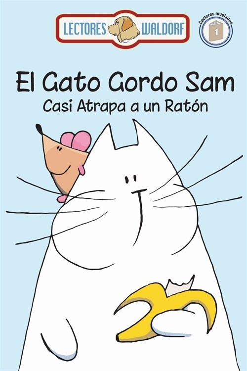 El Gato Gordo Sam Casi Atrapa un Raton (Paperback)