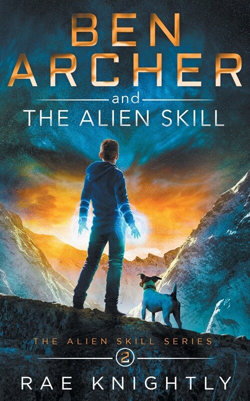 Ben Archer and the Alien Skill (The Alien Skill Series, Book 2) (Paperback)
