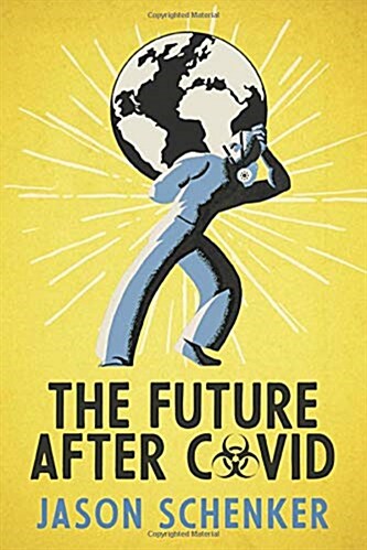 The Future After COVID: Futurist Expectations for Changes, Challenges, and Opportunities After the COVID-19 Pandemic (Paperback)