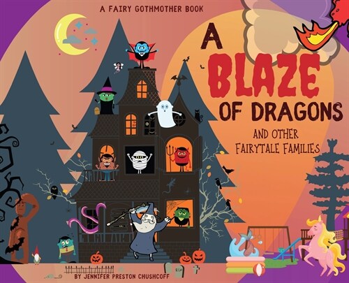 A Blaze of Dragons and Other Fairytale Families (Hardcover)