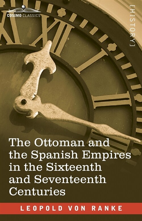 The Ottoman and the Spanish Empires in the Sixteenth and Seventeenth Centuries (Paperback)