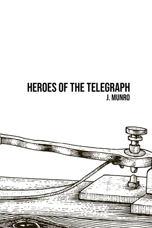 Heroes of the Telegraph (Paperback)