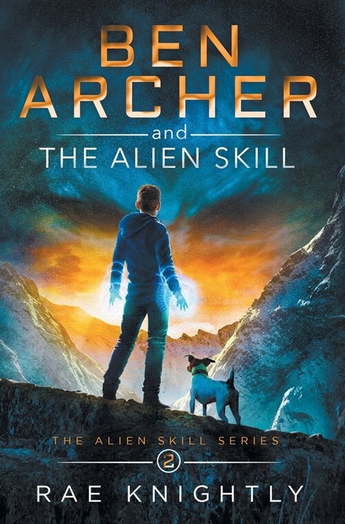 Ben Archer and the Alien Skill (The Alien Skill Series, Book 2) (Hardcover)