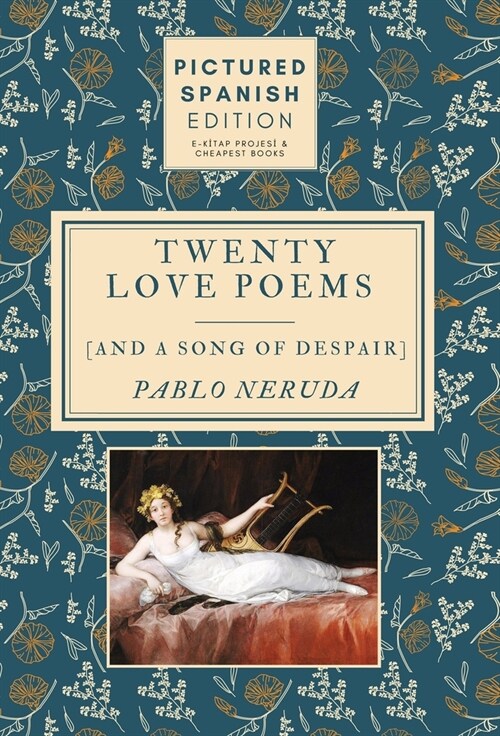 Twenty Love Poems and A Song of Despair: [Pictured Spanish Edition] (Hardcover)