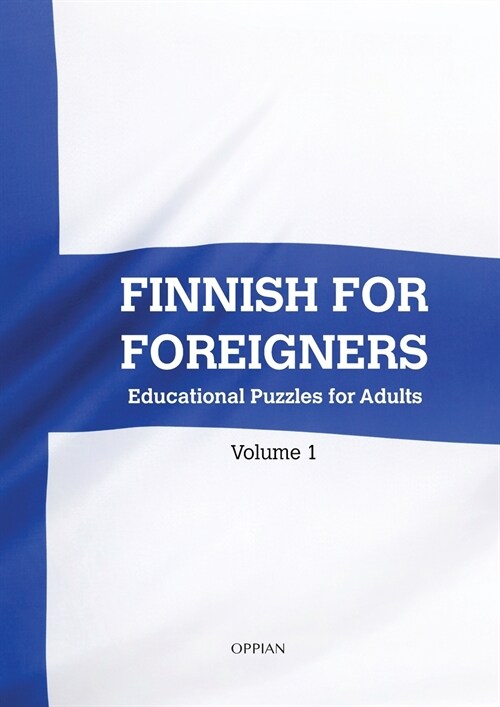 Finnish For Foreigners: Educational Puzzles for Adults Volume 1 (Paperback)