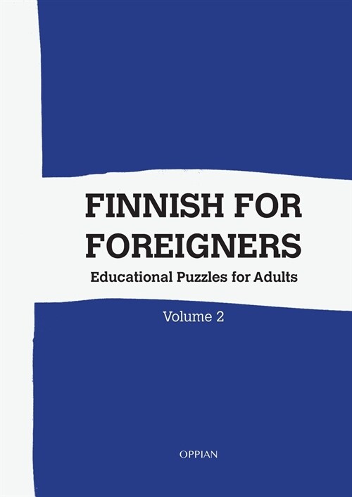 Finnish For Foreigners: Educational Puzzles for Adults Volume 2 (Paperback)