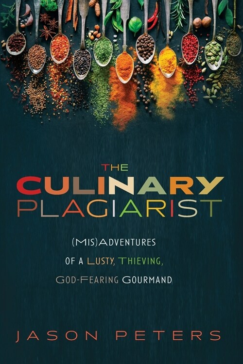 The Culinary Plagiarist (Paperback)