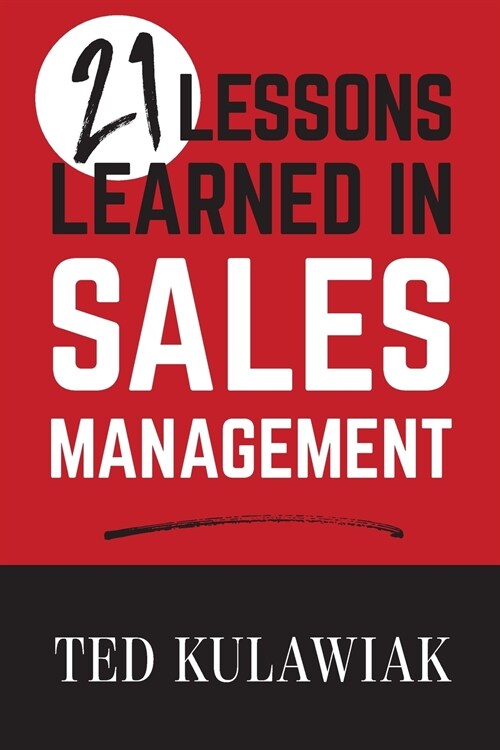 21 Lessons Learned in Sales Management (Paperback)