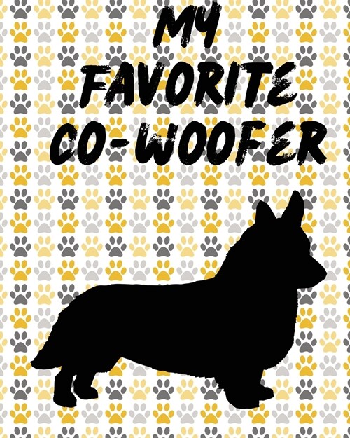 My Favorite Co-Woofer: Furry Co-Worker Pet Owners For Work At Home Canine Belton Mane Dog Lovers Barrel Chest Brindle Paw-sible (Paperback)