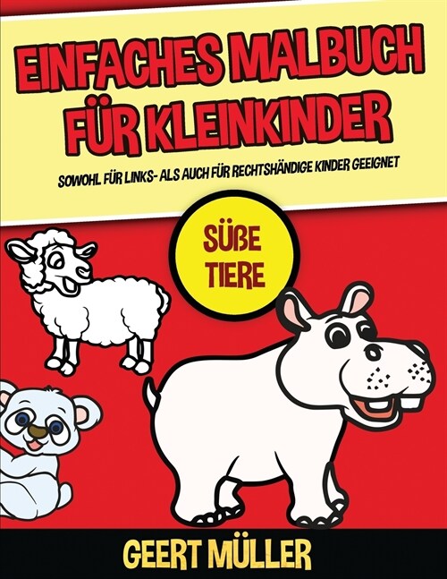 Einfaches Malbuch f? Kleinkinder (S廻e Tiere) (Paperback)