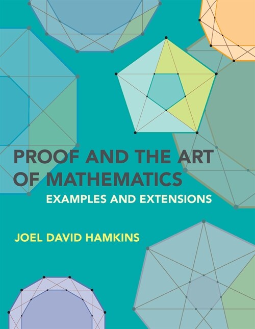 [중고] Proof and the Art of Mathematics: Examples and Extensions (Paperback)