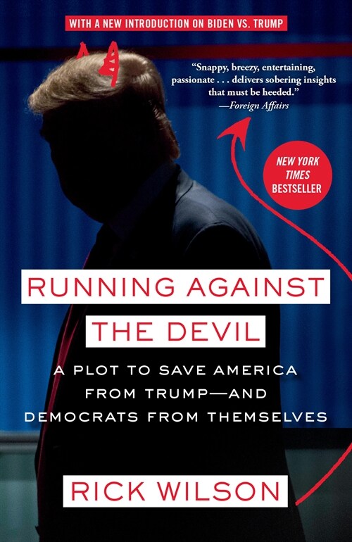 Running Against the Devil: A Plot to Save America from Trump--And Democrats from Themselves (Paperback)