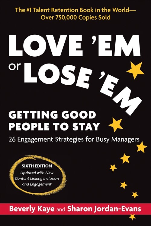 Love em or Lose em, Sixth Edition: Getting Good People to Stay (Paperback)