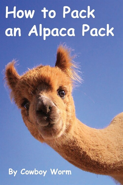 How to Pack an Alpaca Pack (Hardcover)