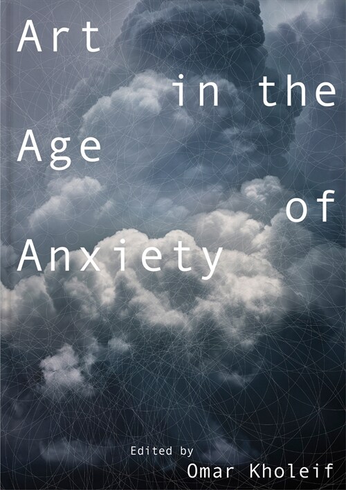 Art in the Age of Anxiety (Paperback)