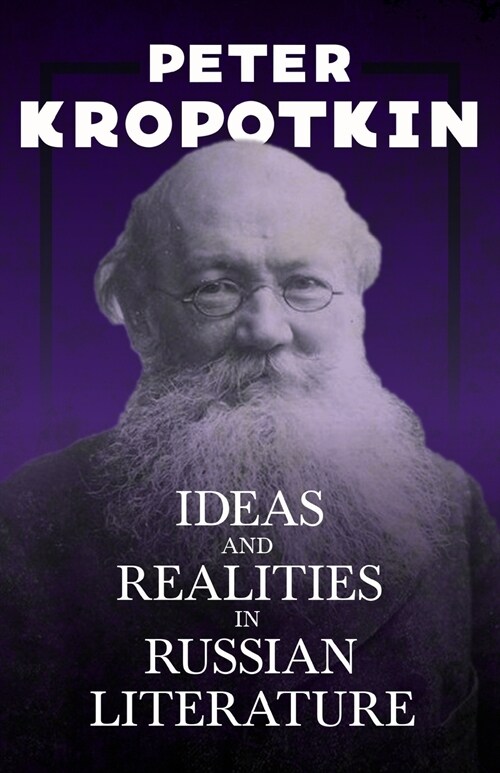 Ideas and Realities in Russian Literature: With an Excerpt from Comrade Kropotkin by Victor Robinson (Paperback)