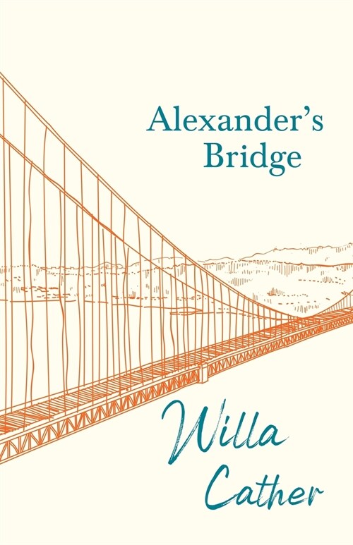 Alexanders Bridge;With an Excerpt by H. L. Mencken (Paperback)