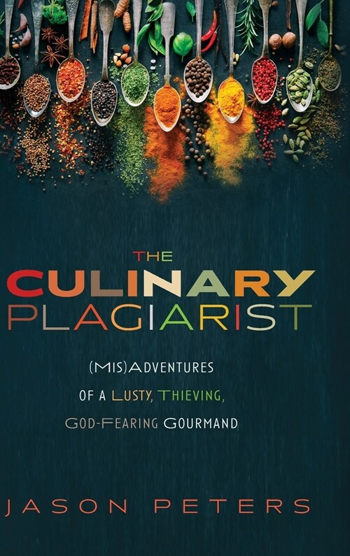 The Culinary Plagiarist (Hardcover)