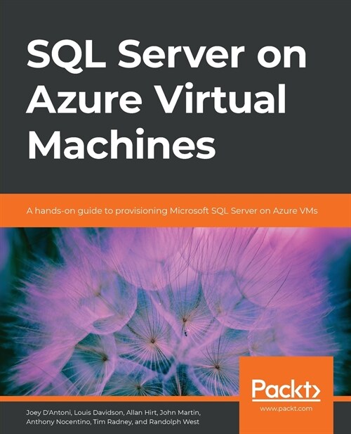 SQL Server on Azure Virtual Machines: A hands-on guide to provisioning Microsoft SQL Server on Azure VMs (Paperback)