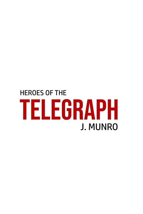 Heroes of the Telegraph (Paperback)