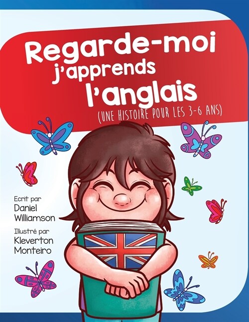 Regarde-moi japprends langlais: Une histoire pour les 3-6 ans (Paperback)