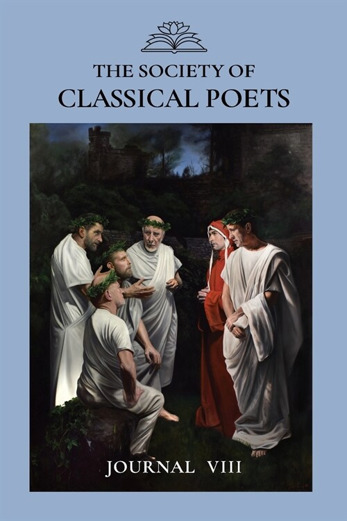 The Society of Classical Poets Journal VIII (Paperback)