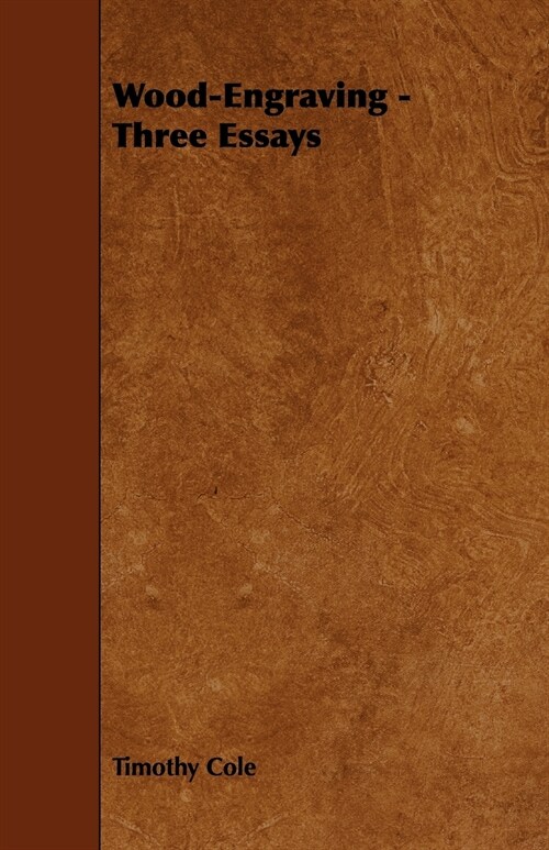 Wood-Engraving - Three Essays (Paperback)