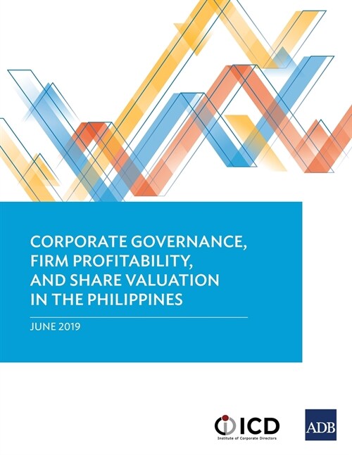 Corporate Governance, Firm Profitability, and Share Valuation in the Philippines (Paperback)