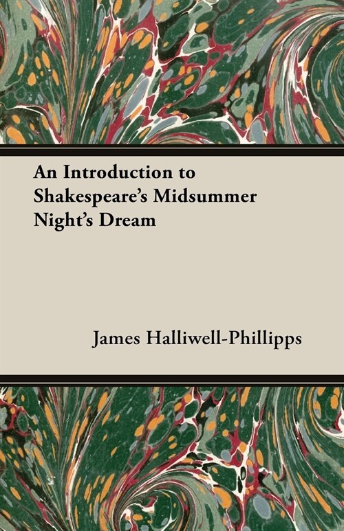 An Introduction to Shakespeares Midsummer Nights Dream (Paperback)