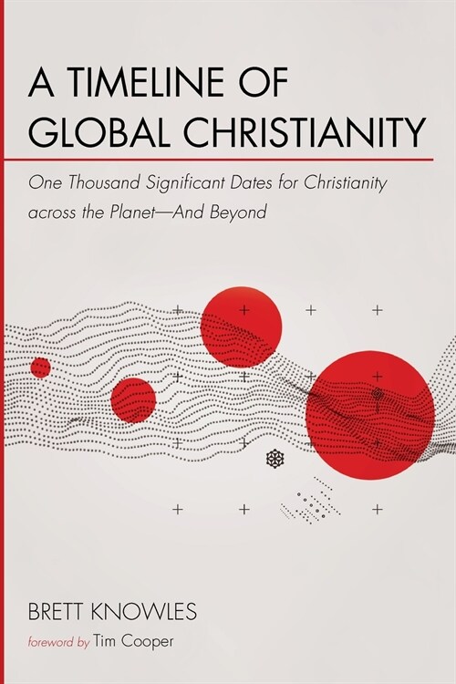 A Timeline of Global Christianity (Paperback)