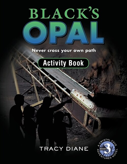 Blacks Opal Activity Book: Never cross your own path. (Paperback)