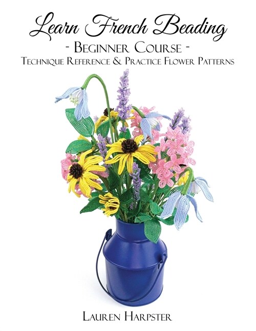 Learn French Beading: Beginner Course (Paperback)