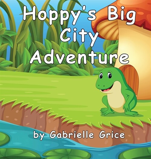 Hoppys Big City Adventure (Hardcover)