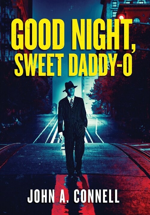 Good Night, Sweet Daddy-O (Hardcover)