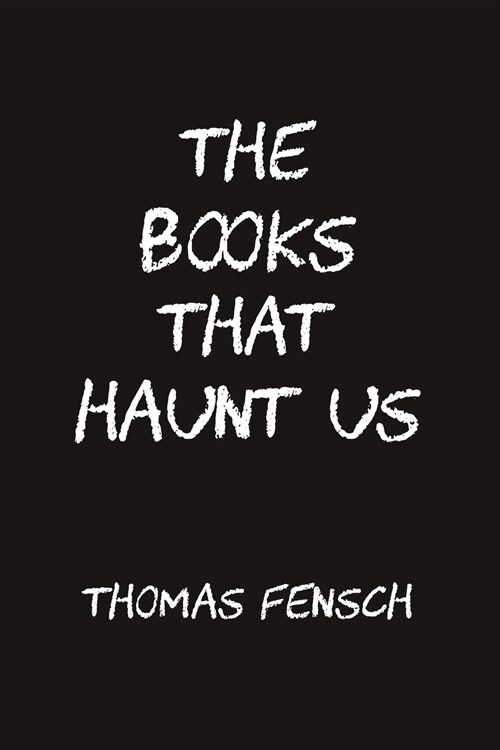 The Books That Haunt Us (Paperback)