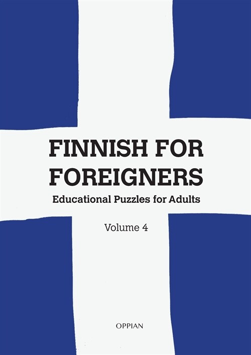 Finnish For Foreigners: Educational Puzzles for Adults Volume 4 (Paperback)