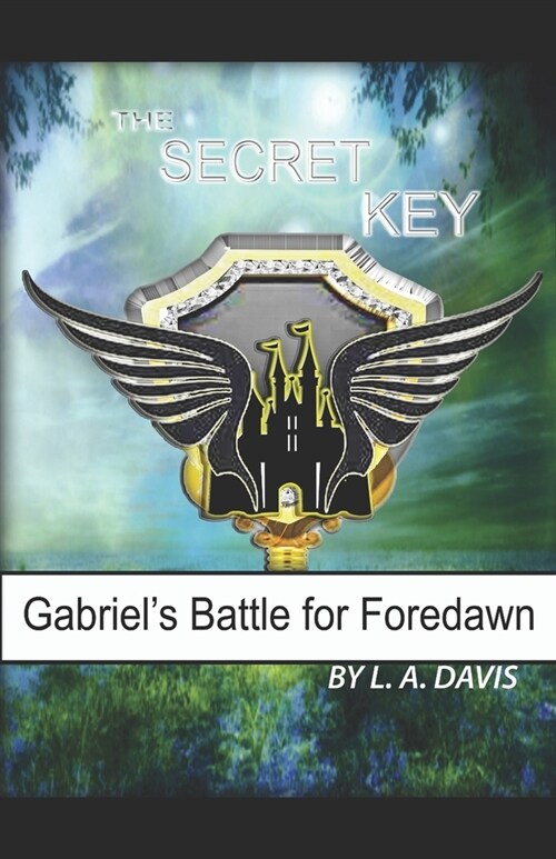 The Secret Key: Gabriel Battle for Foredawn (Paperback)