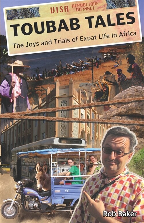 Toubab Tales: The Joys and Trials of Expat Life in Africa (Paperback)